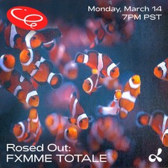 Rosed Out: FXMME TOTALE