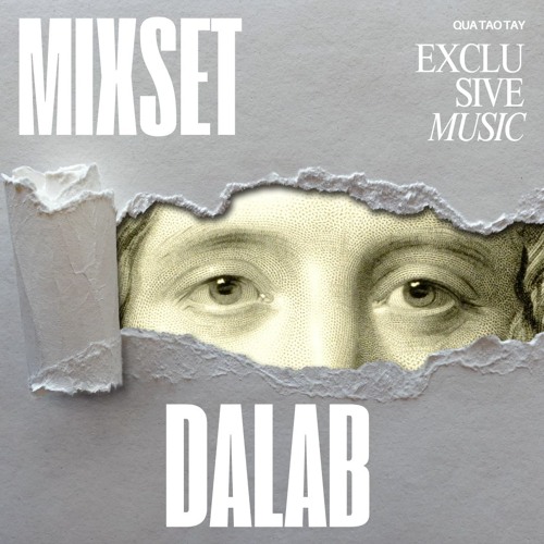 Mixset Dalab Exclusive Music - Quả Táo Tây Remix