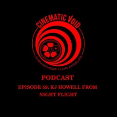 Episode 59: KJ Howell From Night Flight
