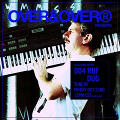 OVER&OVER 004: RUF DUG