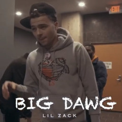 Lil Zack - Big Dawg