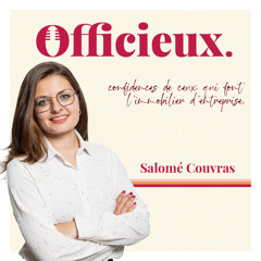 Officieux, confidences de ceux qui font l'immobilier d'entreprise.