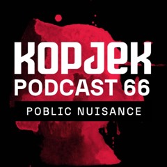 KopjeK Podcast 66 | Poblic Nuisance