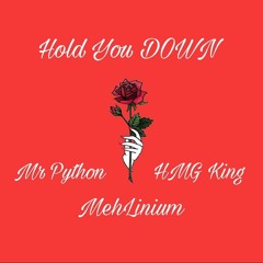 Mr Python X MehliniumX HMG King - Hold You Down Official Audio