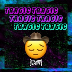 TRAGIC [FREE DL]