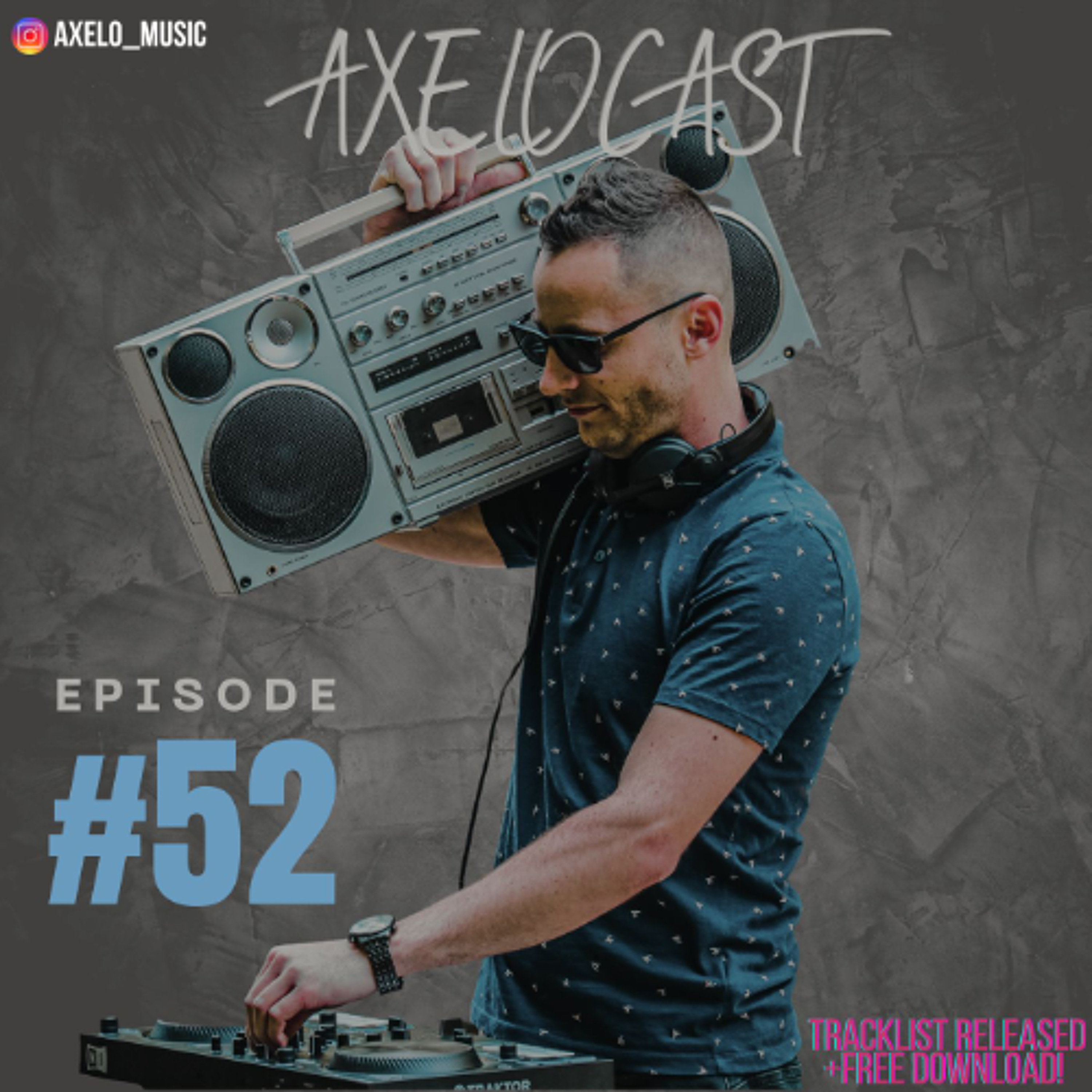 Axelocast By Axelo #Episode52 episode artwork