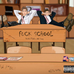 YUNG FEAD x OG Smag - FUCK SCHOOL (prod.by YANG MORRY)