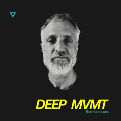 DEEP MVMT Podcast #356 - Ben Abrahams