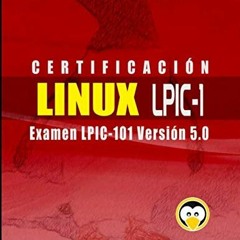 [VIEW] EPUB 📜 Certificación Linux Lpic 101: Guía para el examen LPIC-101 — Versión r