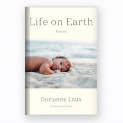 Dorianne Laux reads 'Blossom' from Life on Earth