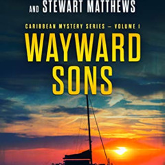 [Get] KINDLE 🖌️ Wayward Sons: A Jerry Snyder Novel (Caribbean Mystery Series Book 1)