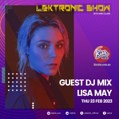 LEKTRONIC Show on Kiss FM, 23-FEB-2023 | Lisa May