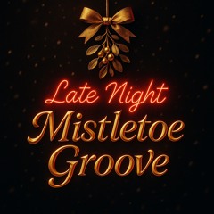Late Night Mistletoe Groove – PAREESE