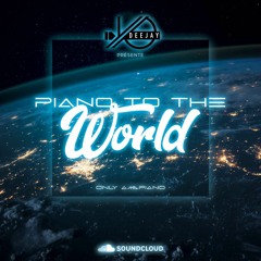 Dj Yo - Piano To The World [Only Amapiano]
