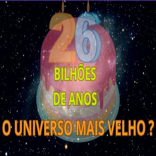 Nova Idade Do Universo?