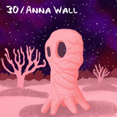 Spaced 30 | Anna Wall