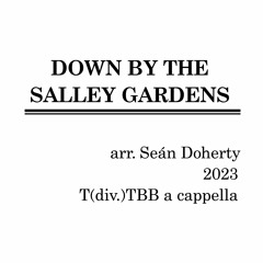 Doherty Arr. Down By The Salley Gardens TTBB 2023 Bass II