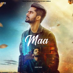 Maa By Deep Sohi | Coin Digital | New Punjabi Songs 2021