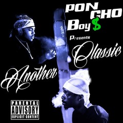 PONCHO BOY$ x ANOTHER CLASSIC
