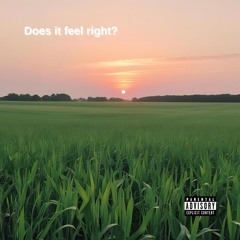 Does It Feel Right