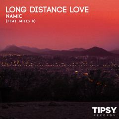 Long Distance Love (feat. Miles B.)