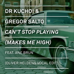 Can't Stop Playing (Makes Me High) (Oliver Heldens Vocal Edit) [feat. Ane Brun]