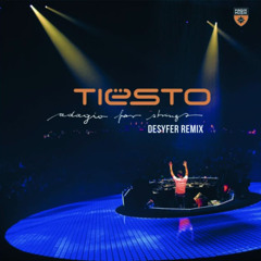 Tiesto - Adagio for Strings (Desyfer Remix) - FREE DOWNLOAD