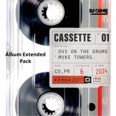 Cassete 01 - Ovy on the drums ft Myke Towers Extended Pack