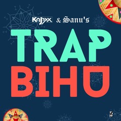 TRAP BIHU (FEAT SANU)