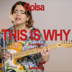 Golsa: This is why...