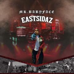 EASTSIDAZ - Mr.BABYFACE