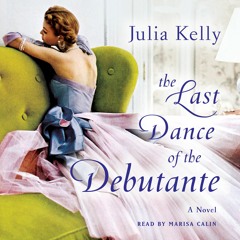 THE LAST DANCE OF THE DEBUTANTE Audiobook Excerpt