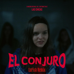 Valen Haralambidis feat. Amelia Seguido - El Conjuro (LoFish Remix)