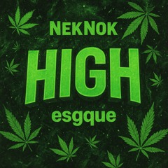 High (Ft. esgque)