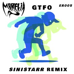 Morelia - GTFO (Sinistarr Remix)