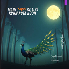 Main Krishna ke liye kyun rota hoon Duet Song_with_outro