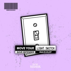 OWNBOSS & Sevek vs. Charlie Puth - Move Your Light Switch (Dave Defender Mashup) | FREE DOWNLOAD