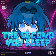 THE SECOND YOUR SLEEP ( KRZY X DEYA ) #BKY777 #MEGASULTAN777