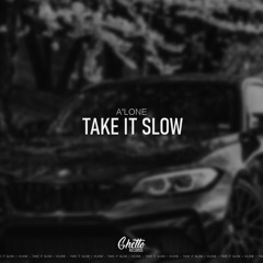 A'Lone - Take It Slow