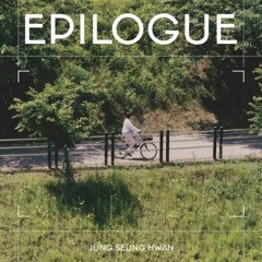 정승환 (Jung Seung Hwan)-  에필로그( EPILOGUE )