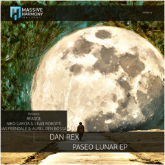 MHR642 Dan Rex - Paseo Lunar EP [Out August 08]