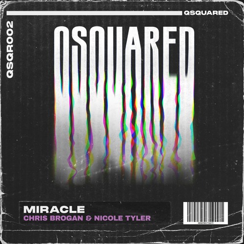 QSQR002 - Chris Brogan & Nicole Tyler - Miracle (Radio Edit)