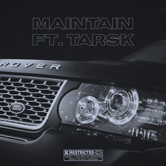 Maintain ft. Tarsk