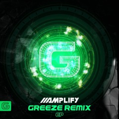 Amplify - Greeze (ft. Stytchd) (Nick The Lot Remix)