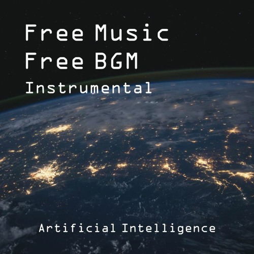 Stream [Creative Commons] Artificial Intelligence by Free Music Free