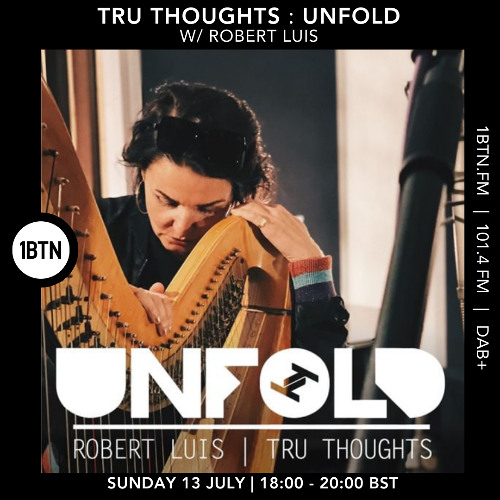 Tru Thoughts : UNFOLD w/ Robert Luis - 13.07.25