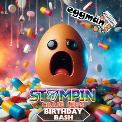 EGGMAN STOMPIN  19/10/25