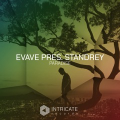 Evave Pres. Standrey - Paradise (Original Mix Edit)