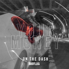 Money On The Dash (Rawstyle Bootleg)