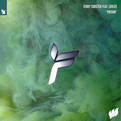 Ferry Corsten feat. Lovlee - Poison [OUT NOW]